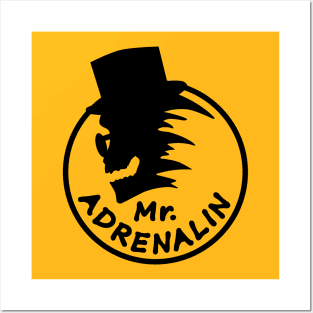 Mr. Adrenalin Posters and Art